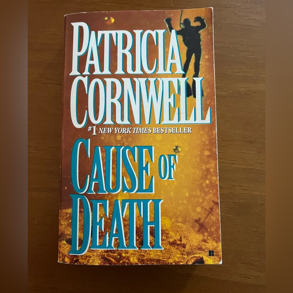 Kay Scarpetta Book #7, CAUSE OF DEATH a Novel by Patricia Cornwell